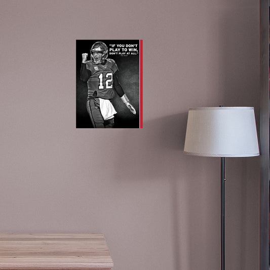 Tampa Bay Buccaneers: Tom Brady Inspirational Poster - Officially Licensed NFL Removable Adhesive Decal