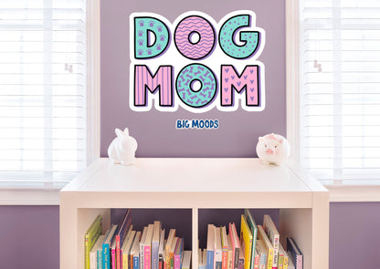 Dog Mom Green and Pink        - Officially Licensed Big Moods Removable     Adhesive Decal