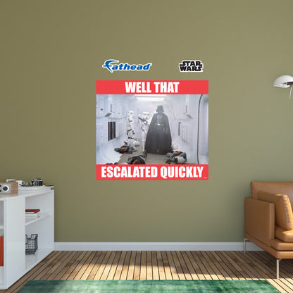 Well That Escalated Quickly meme Poster        - Officially Licensed Star Wars Removable     Adhesive Decal