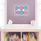 Dog Mom Green and Pink        - Officially Licensed Big Moods Removable     Adhesive Decal