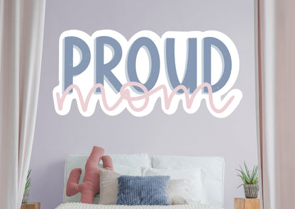 Proud Mom Purple and Pink Lettering        - Officially Licensed Big Moods Removable     Adhesive Decal