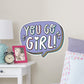 You Go Girl Text Bubble        - Officially Licensed Big Moods Removable     Adhesive Decal