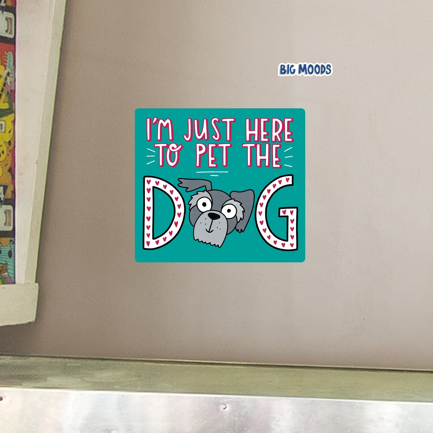 PET THE DOG        - Officially Licensed Big Moods Removable     Adhesive Decal