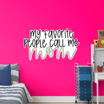 My Favorite People Mom        - Officially Licensed Big Moods Removable     Adhesive Decal