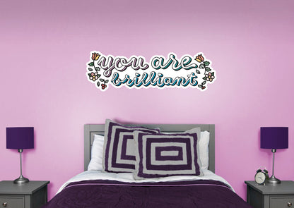 You are Brilliant Cursive Floral        - Officially Licensed Big Moods Removable     Adhesive Decal