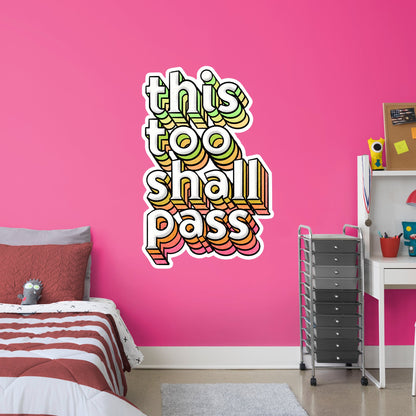 This Too Shall Pass        - Officially Licensed Big Moods Removable     Adhesive Decal