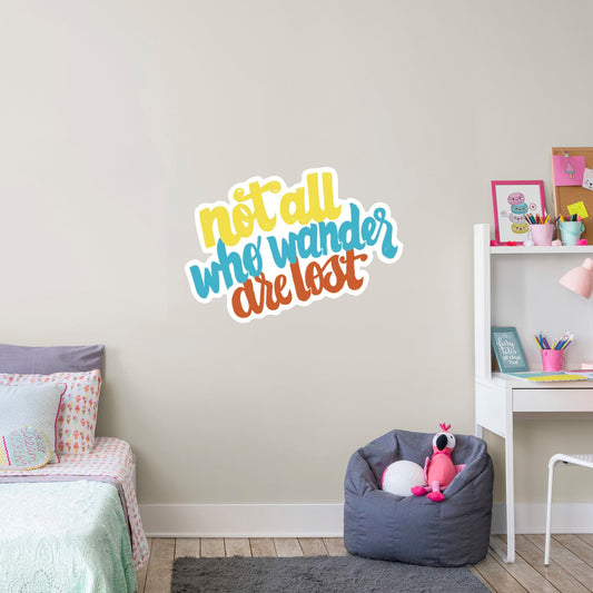 Not all who wander are lost        - Officially Licensed Big Moods Removable     Adhesive Decal