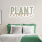 Plant Mom Green Lettering        - Officially Licensed Big Moods Removable     Adhesive Decal
