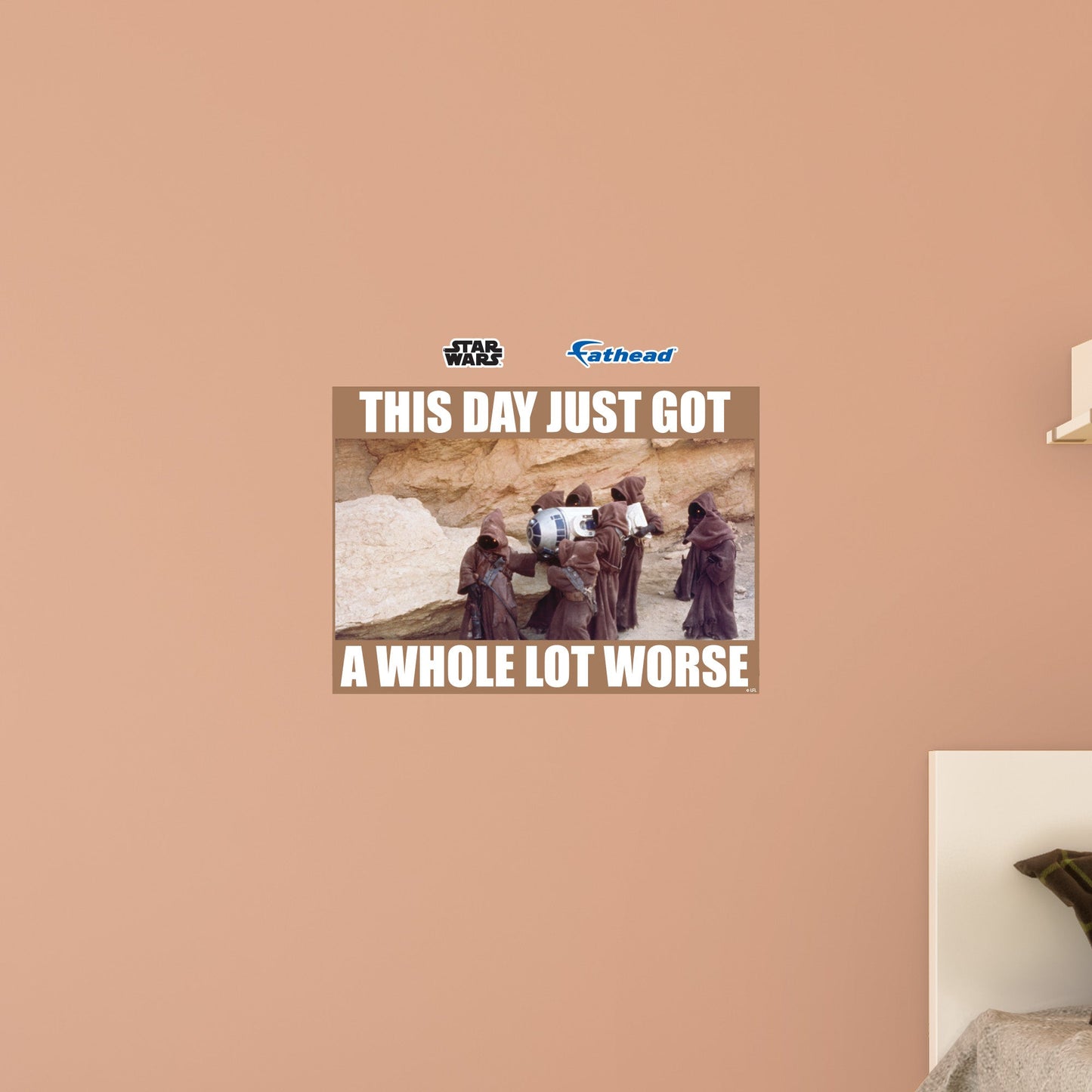 This Day Just Got A Whole Lot Worse meme Poster        - Officially Licensed Star Wars Removable     Adhesive Decal