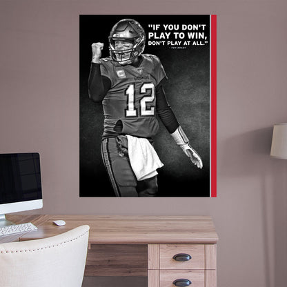 Tampa Bay Buccaneers: Tom Brady Inspirational Poster - Officially Licensed NFL Removable Adhesive Decal