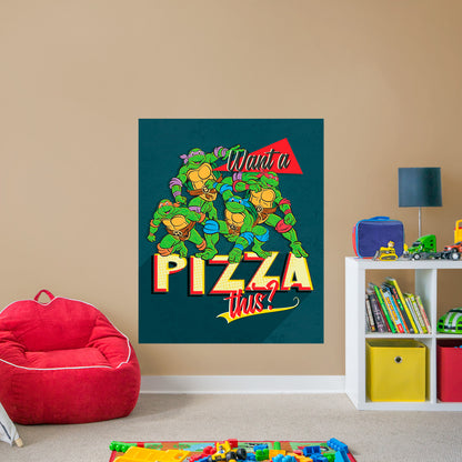 Teenage Mutant Ninja Turtles:  Want a Pizza This? Poster        - Officially Licensed Nickelodeon Removable     Adhesive Decal