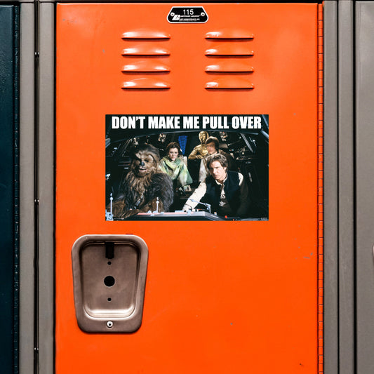 Don't Make Me Pull Over meme magnets        - Officially Licensed Star Wars    Magnetic Decal