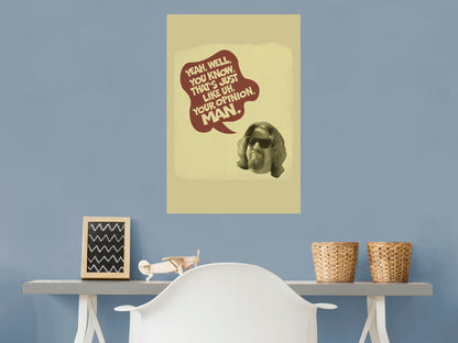 The Big Lebowski: Your Opinion Mural - Officially Licensed NBC Universal Removable Adhesive Decal