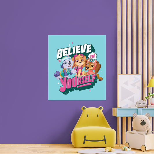 Paw Patrol:  Believe in Yourself Poster        - Officially Licensed Nickelodeon Removable     Adhesive Decal